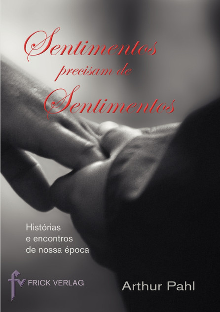 Sentimentos precisam de Sentimentos Sentimentos precisam de Sentimentos