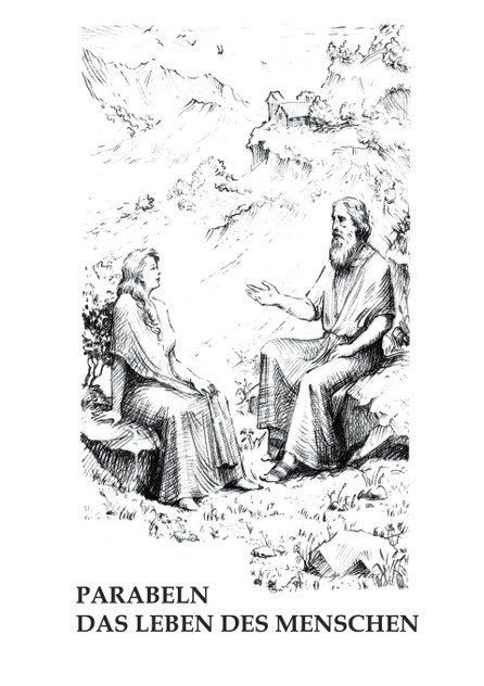 Parabeln - Das Leben des Menschen (German Edition) Parabeln - Das Leben des Menschen (German Edition)