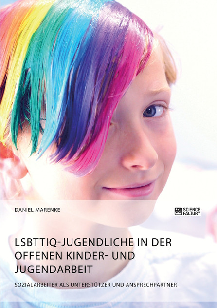 LSBTTIQ-Jugendliche in der Offenen Kinder- und Jugendarbeit LSBTTIQ-Jugendliche in der Offenen Kinder- und Jugendarbeit