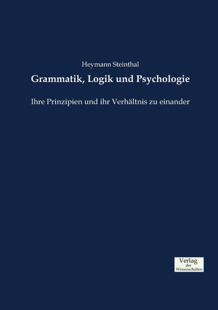 Grammatik, Logik und Psychologie Grammatik, Logik und Psychologie