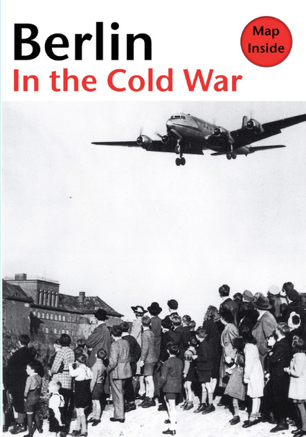 Berlin in the Cold War Berlin in the Cold War