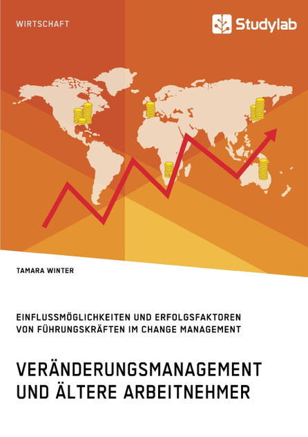 Veränderungsmanagement und ältere Arbeitnehmer Veränderungsmanagement und ältere Arbeitnehmer