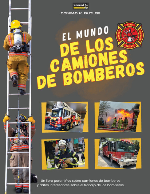 El Mundo De Los Camiones De Bomberos El Mundo De Los Camiones De Bomberos