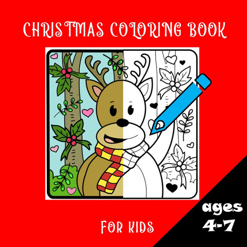 Christmas coloring book for kids ages 4-7 Christmas coloring book for kids ages 4-7