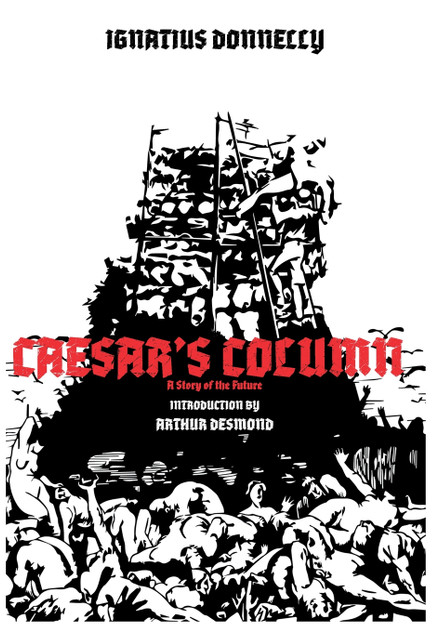 CAESAR'S COLUMN - A Story of the Future CAESAR'S COLUMN - A Story of the Future