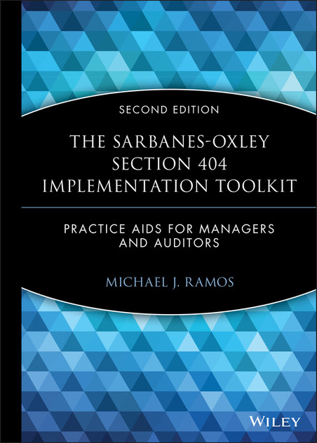 The Sarbanes-Oxley Section 404 Implementation Toolkit The Sarbanes-Oxley Section 404 Implementation Toolkit