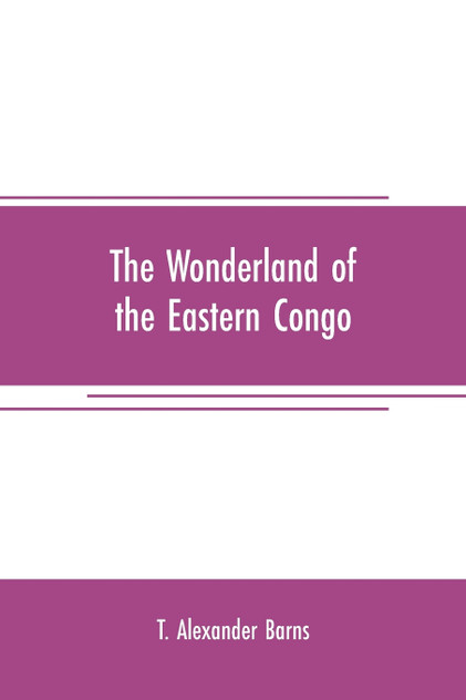 The wonderland of the Eastern Congo The wonderland of the Eastern Congo