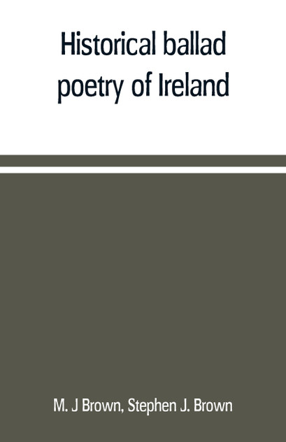 Historical ballad poetry of Ireland Historical ballad poetry of Ireland