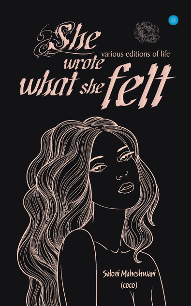 She Wrote What She Felt She Wrote What She Felt