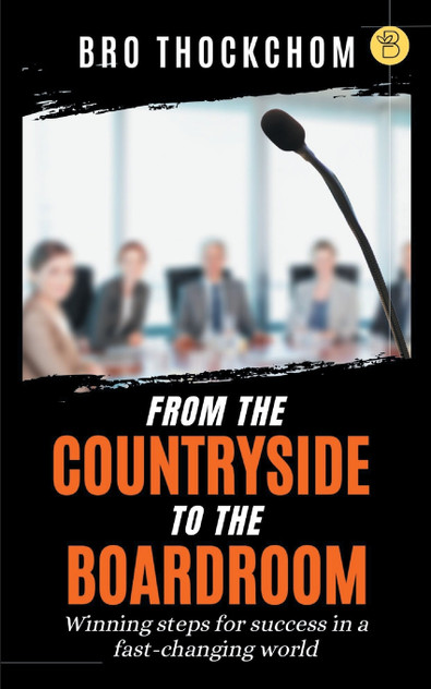 From the Countryside to the Boardroom From the Countryside to the Boardroom