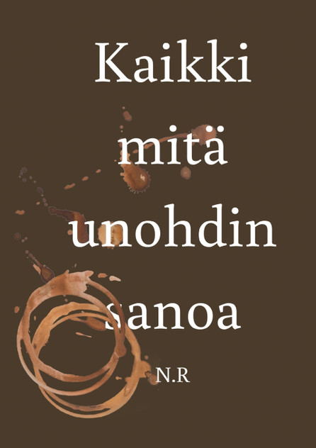 Kaikki mitä unohdin sanoa