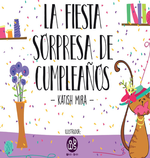 La Fiesta Sorpresa De Cumpleaños La Fiesta Sorpresa De Cumpleaños