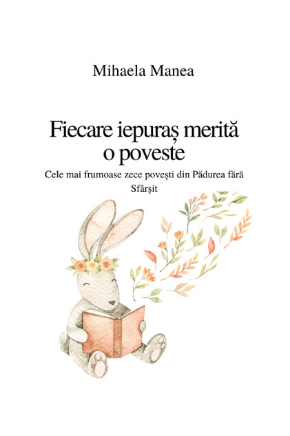 Fiecare iepuraș merită o poveste Fiecare iepuraș merită o poveste
