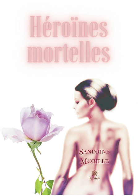 Héroïnes mortelles Héroïnes mortelles