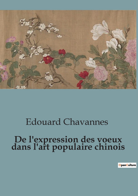 De l'expression des voeux dans l'art populaire chinois De l'expression des voeux dans l'art populaire chinois
