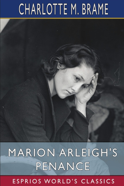 Marion Arleigh's Penance (Esprios Classics) Marion Arleigh's Penance (Esprios Classics)
