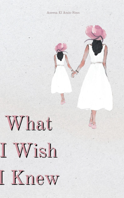 What I Wish I Knew What I Wish I Knew