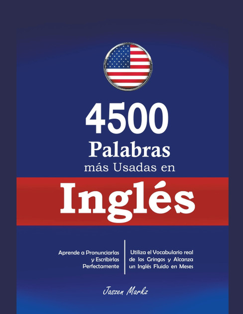 4500 Palabras más Usadas en Inglés 4500 Palabras más Usadas en Inglés