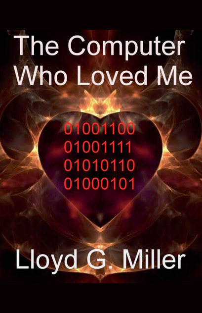 The Computer Who Loved Me The Computer Who Loved Me
