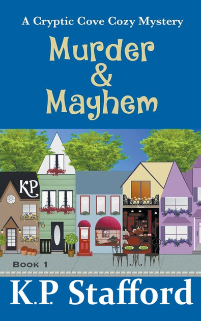 Murder & Mayhem - A Cryptic Cove Cozy Mystery - Book 1 Murder & Mayhem - A Cryptic Cove Cozy Mystery - Book 1
