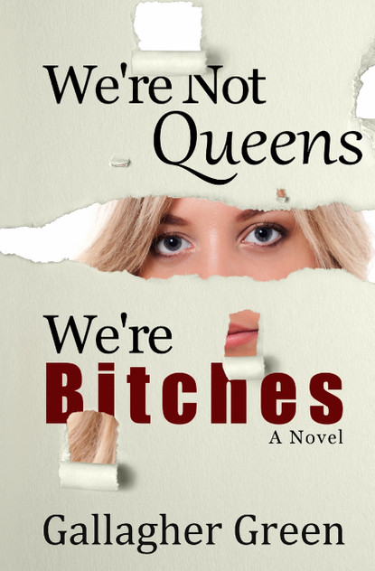 We're Not Queens, We're Bitches We're Not Queens, We're Bitches