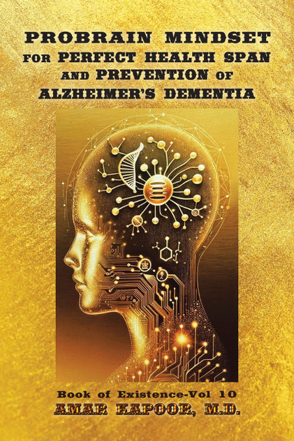 PROBRAIN MINDSET for PERFECT HEALTH SPAN and PREVENTION OF ALZHEIMER'S DEMENTIA PROBRAIN MINDSET for PERFECT HEALTH SPAN and PREVENTION OF ALZHEIMER'S DEMENTIA