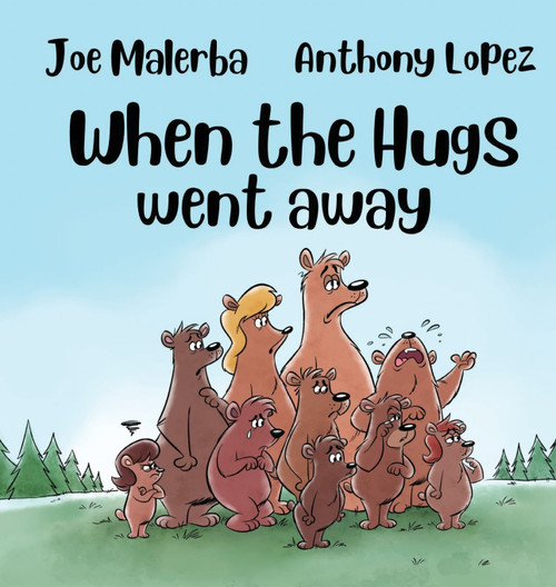 When The Hugs Went Away When The Hugs Went Away