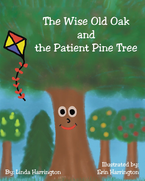 The Wise Old Oak and the Patient Pine Tree The Wise Old Oak and the Patient Pine Tree