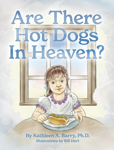 Are There Hot Dogs in Heaven? Are There Hot Dogs in Heaven?
