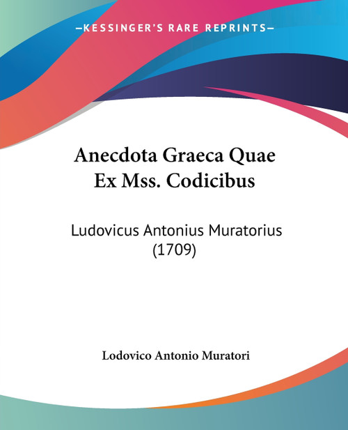 Anecdota Graeca Quae Ex Mss. Codicibus Anecdota Graeca Quae Ex Mss. Codicibus