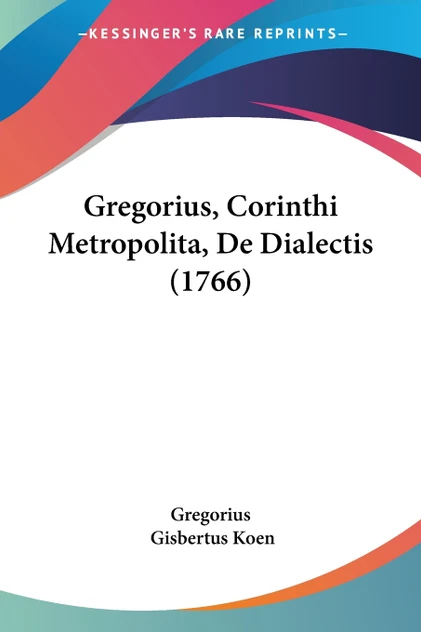 Gregorius, Corinthi Metropolita, De Dialectis (1766)