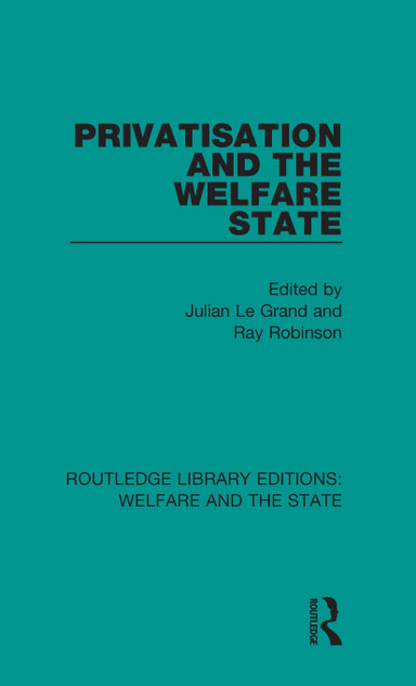 Privatisation and the Welfare State Privatisation and the Welfare State
