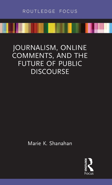 Journalism, Online Comments, and the Future of Public Discourse