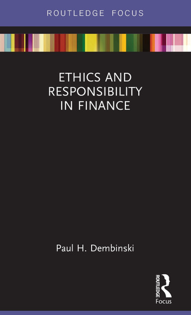 Ethics and Responsibility in Finance Ethics and Responsibility in Finance