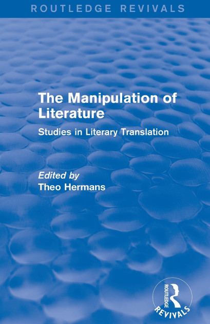The Manipulation of Literature (Routledge Revivals) The Manipulation of Literature (Routledge Revivals)