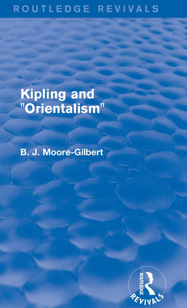 Kipling and Orientalism (Routledge Revivals) Kipling and Orientalism (Routledge Revivals)