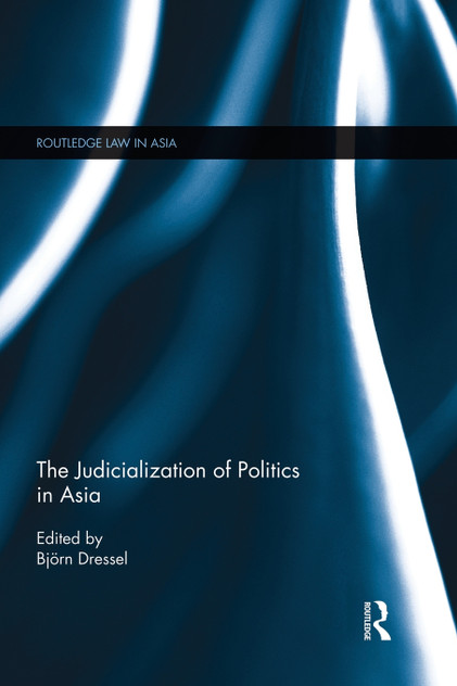 The Judicialization of Politics in Asia The Judicialization of Politics in Asia