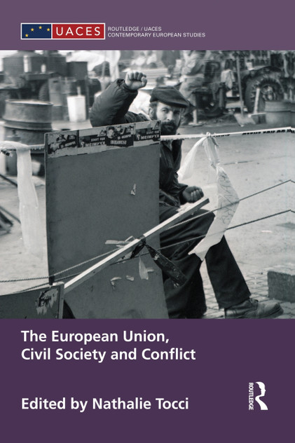 The European Union, Civil Society and Conflict The European Union, Civil Society and Conflict