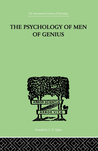 The Psychology Of Men Of Genius The Psychology Of Men Of Genius