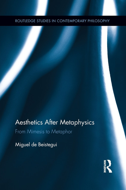 Aesthetics After Metaphysics Aesthetics After Metaphysics