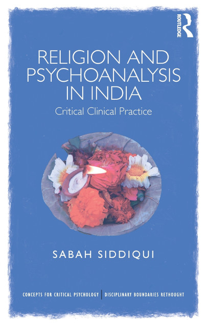 Religion and Psychoanalysis in India Religion and Psychoanalysis in India