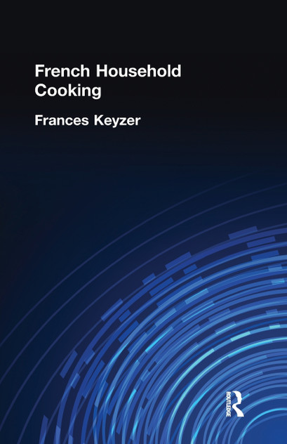 French Household Cookery French Household Cookery