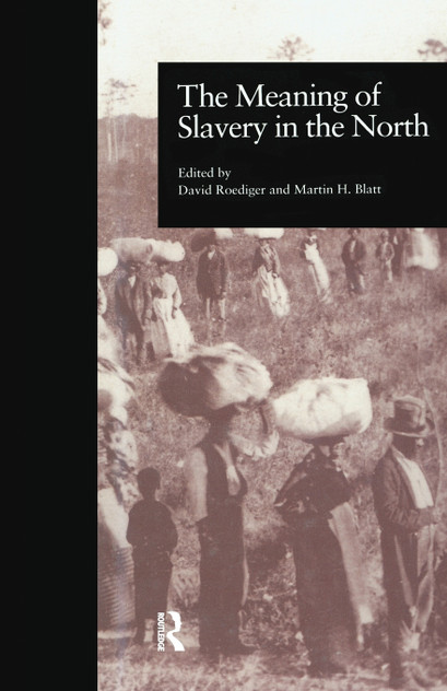 The Meaning of Slavery in the North