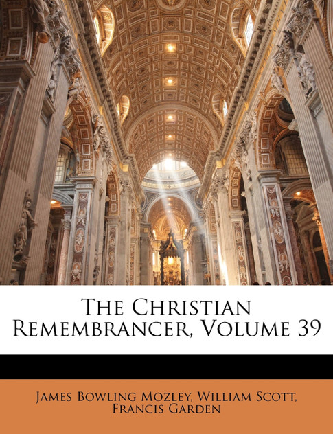 The Christian Remembrancer, Volume 39 The Christian Remembrancer, Volume 39