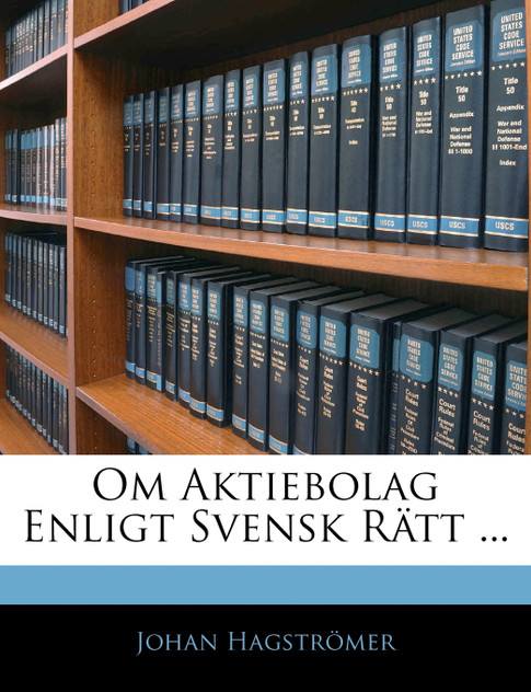 Om Aktiebolag Enligt Svensk Rätt ... Om Aktiebolag Enligt Svensk Rätt ...