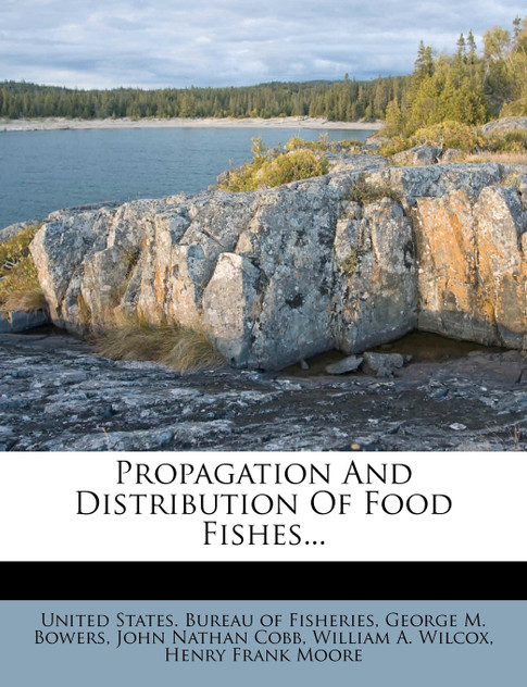 Propagation And Distribution Of Food Fishes... Propagation And Distribution Of Food Fishes...