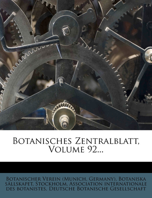 Botanisches Zentralblatt, Volume 92...