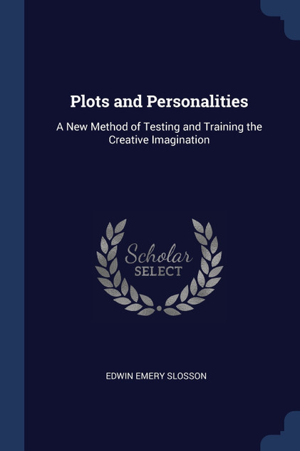 Plots and Personalities Plots and Personalities