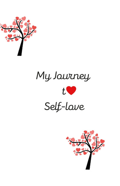 My journey to self-love My journey to self-love