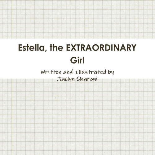 Estella, the EXTRAORDINARY Girl Estella, the EXTRAORDINARY Girl
